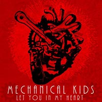 Mechanical-Kids---Let-You-in-My-Heart-(single)